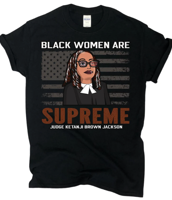 Judge Ketanji Brown Jackson - Black Women Are Supreme