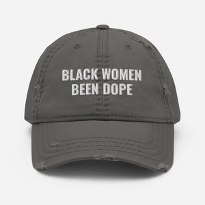 BLACK WOMEN BEEN DOPE DISTRESSED HAT