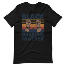 Load image into Gallery viewer, Black Breaths Matter T-Shirt