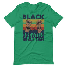 Load image into Gallery viewer, Black Breaths Matter T-Shirt