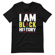 Load image into Gallery viewer, I AM BLACK HISTORY T-Shirt