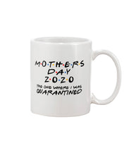 Load image into Gallery viewer, Mother&#39;s Day 2020 Quarantined Mug